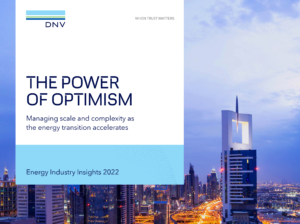 THE POWER OF OPTIMISM Managing scale and complexity as the energy transition accelerates