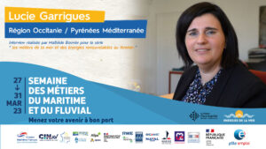 Semaine nationale de l’emploi du maritime et du fluvial : épisode 2 – Lucie Garrigues du port Port-La Nouvelle