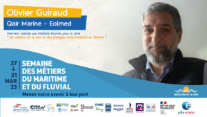 Semaine nationale de l’emploi du maritime et du fluvial : épisode 3 – Olivier Guiraud – Qair marine
