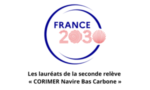 France 2030 – Corimer : 6 nouveaux lauréats soutenus par l&rsquo;État pour accélérer le développement de navires bas carbone